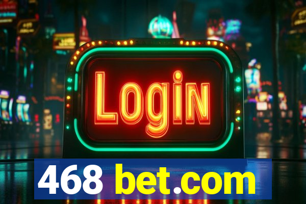 468 bet.com